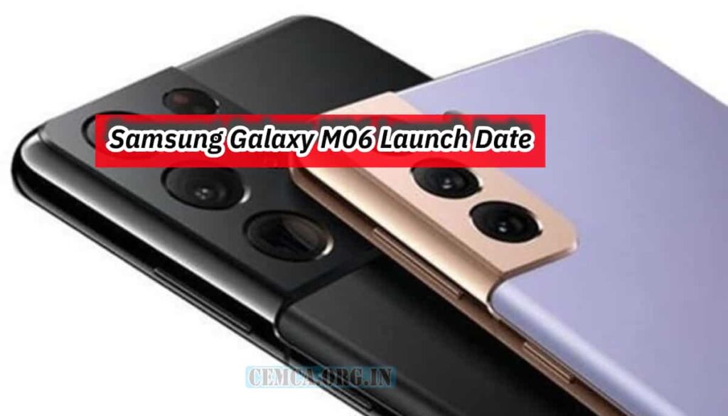 Samsung Galaxy M06 Launch Date