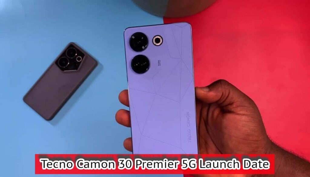 Tecno Camon 30 Premier 5G Launch Date