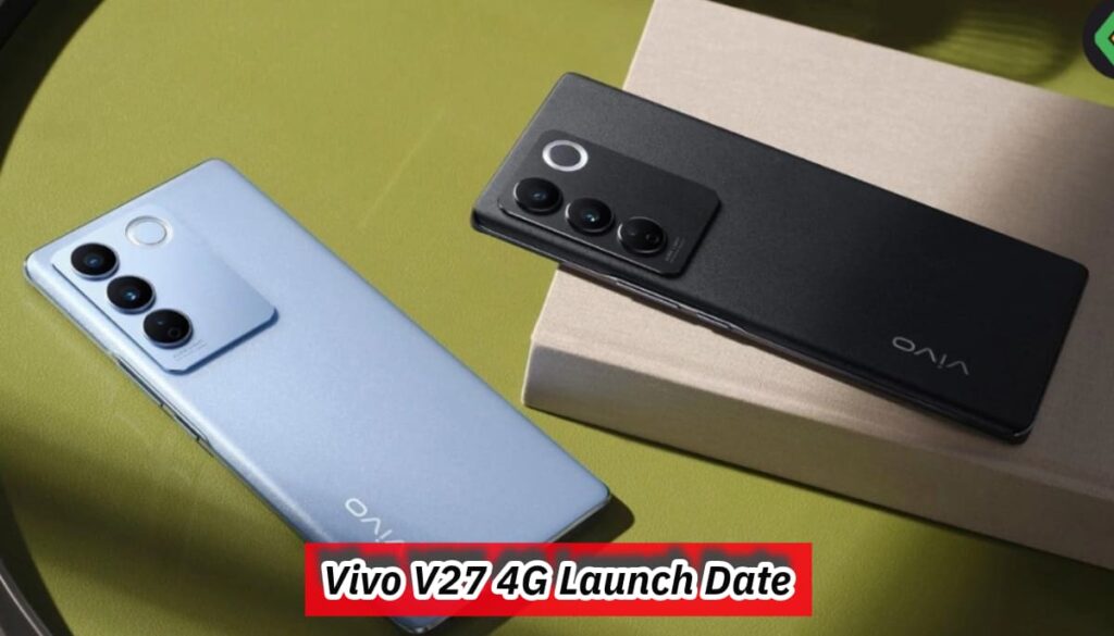 Vivo V27 4G Launch Date