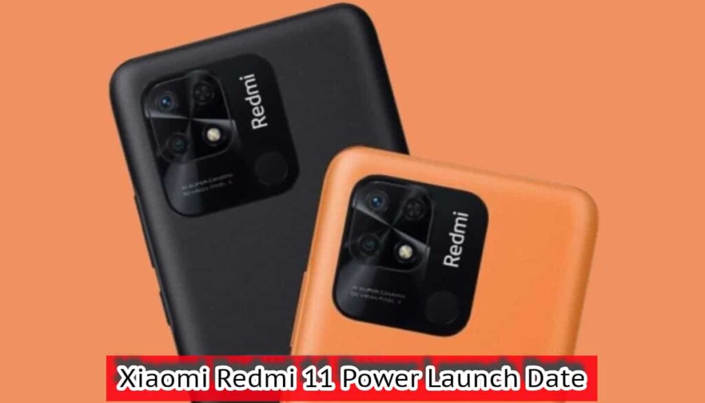 Xiaomi Redmi 11 Power Launch Date
