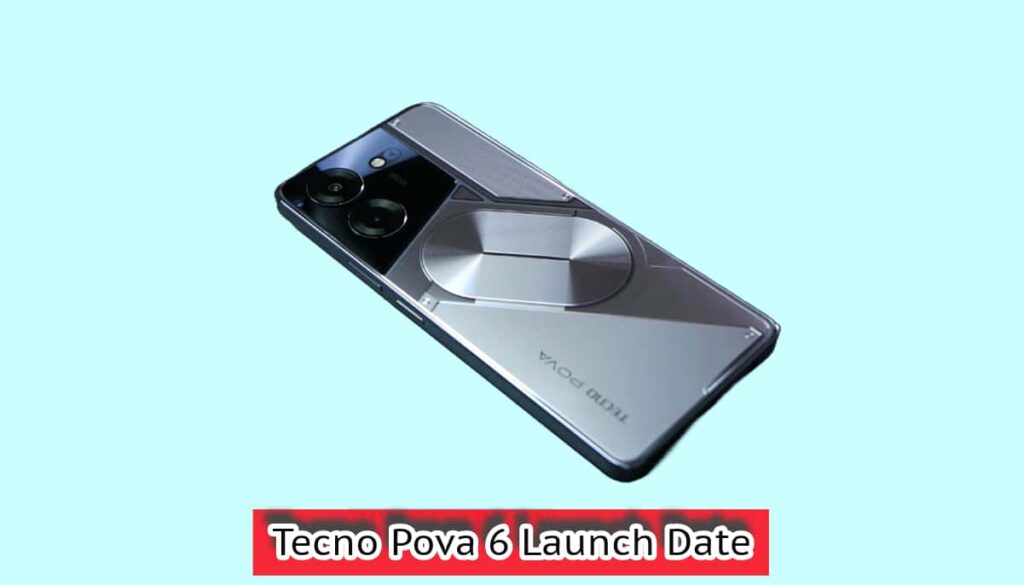 Tecno Pova 6 Launch Date
